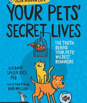 Your Pets  Secret Lives: The Truth Behind Your Pets  Wildest Behaviors Sale