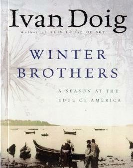 Winter Brothers: A Season at the Edge of American (Ameri)CA For Cheap