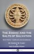 Zodiac and the Salts of Salvation: Both Parts - Complete and Unabridged, The Discount