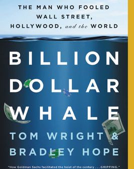 Billion Dollar Whale: The Man Who Fooled Wall Street, Hollywood, and the World For Sale