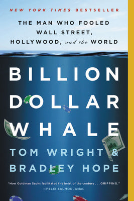 Billion Dollar Whale: The Man Who Fooled Wall Street, Hollywood, and the World For Sale