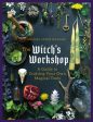 Witch s Workshop: A Guide to Crafting Your Own Magical Tools, The Supply