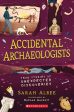 Accidental Archaeologists: True Stories of Unexpected Discoveries Online Hot Sale