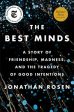 Best Minds: A Story of Friendship, Madness, and the Tragedy of Good Intentions, The Sale