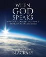 When God Speaks: How to Recognize God s Voice and Respond in Obedience Online Hot Sale