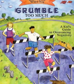 What to Do When You Grumble Too Much: A Kid s Guide to Overcoming Negativity Online Hot Sale