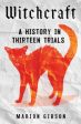 Witchcraft: A History in Thirteen Trials Online now