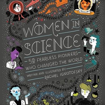 Women in Science: 50 Fearless Pioneers Who Changed the World For Sale