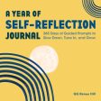 Year of Self-Reflection Journal: 365 Days of Guided Prompts to Slow Down, Tune In, and Grow, A For Cheap