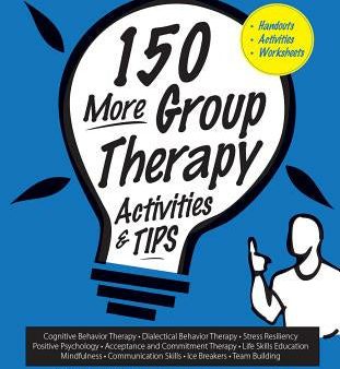 150 More Group Therapy Activities & Tips Online