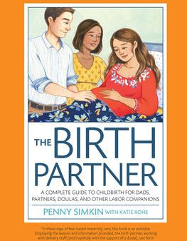 Birth Partner 5th Edition: A Complete Guide to Childbirth for Dads, Partners, Doulas, and Other Labor Companions, The Hot on Sale