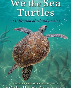 We the Sea Turtles: A Collection of Island Stories Discount