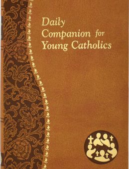 Daily Companion for Young Catholics: Minute Meditations for Every Day Containing a Scripture, Reading, a Reflection, and a Prayer Online