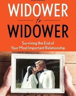 Widower to Widower: Surviving the End of Your Most Important Relationship Hot on Sale