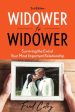 Widower to Widower: Surviving the End of Your Most Important Relationship Hot on Sale