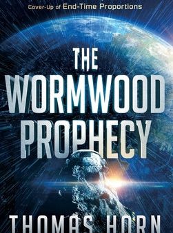 Wormwood Prophecy: NASA, Donald Trump, and a Cosmic Cover-Up of End-Time Proportions For Cheap