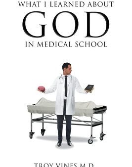 What I Learned about God in Medical School For Sale