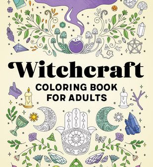 Witchcraft Coloring Book for Adults: Nourish the Spirit and Channel Creative Energy Online Hot Sale