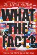 What the Fact?: Finding the Truth in All the Noise For Cheap