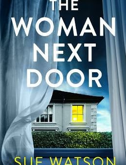 Woman Next Door: An unputdownable psychological thriller with a stunning twist, The Online