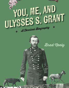 You, Me, and Ulysses S. Grant For Cheap