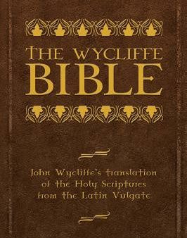 Wycliffe Bible: John Wycliffe s Translation of the Holy Scriptures from the Latin Vulgate, The Sale