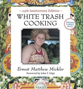 White Trash Cooking: 25th Anniversary Edition [A Cookbook] Cheap