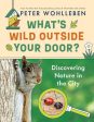 What s Wild Outside Your Door?: Discovering Nature in the City Online Sale