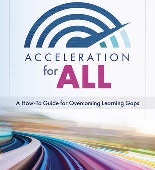 Acceleration for All: A How-To Guide for Overcoming Learning Gaps (Educational Strategies for How to Close Learning Gaps Through Accelerated For Sale