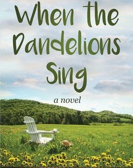 When the Dandelions Sing Discount