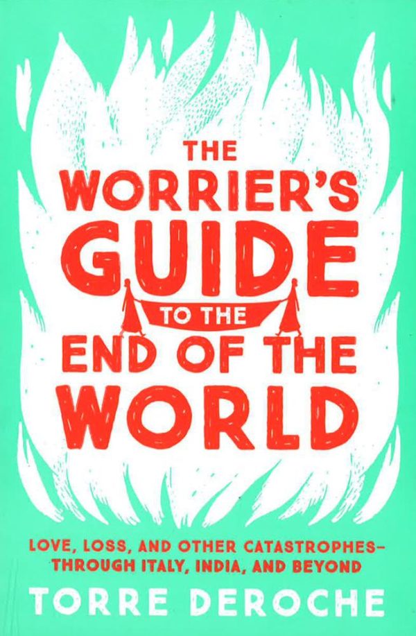 The Worrier S Guide To The End Of The World: Love, Loss, And Online Hot Sale