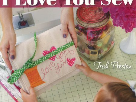 Because I Love You Sew Hot on Sale