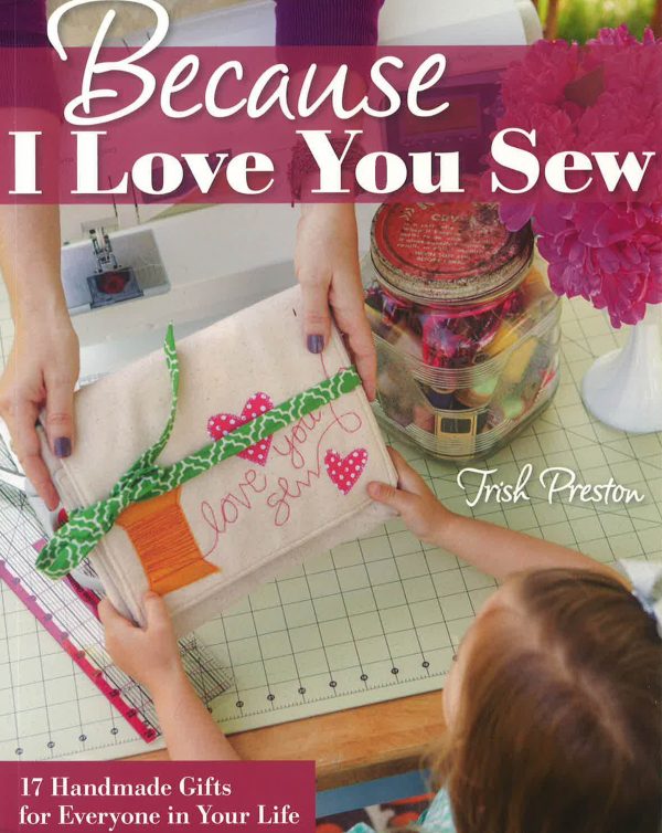 Because I Love You Sew Hot on Sale